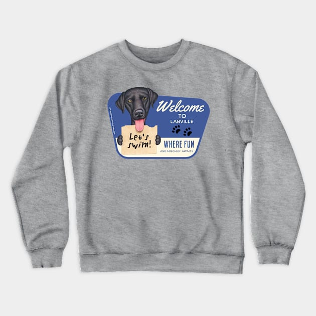 Fun black lab with let's swim sign in Labville, USA Crewneck Sweatshirt by Danny Gordon Art